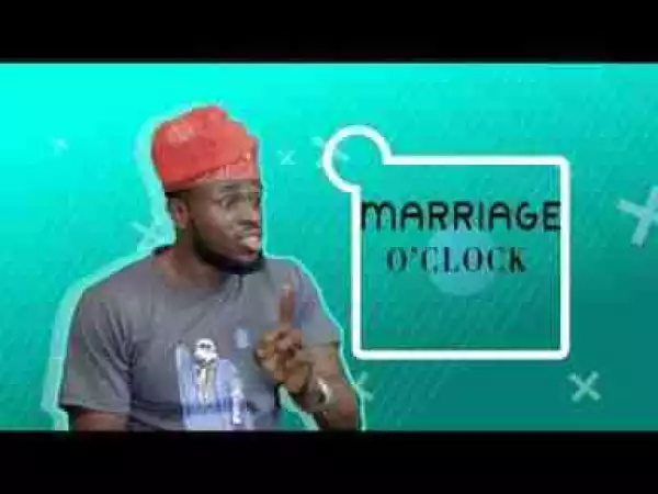 Video: THINGS MEN SAY [S1E08] Marriage O